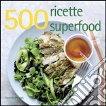 500 ricette superfood libro