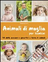 Animali di maglia per bambini libro