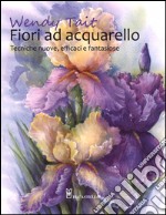 Fiori ad acquarello. Ediz. illustrata