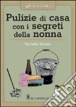 Pulizie di casa con i segreti della nonna