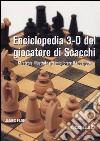 Enciclopedia 3-D del giocatore di scacchi libro