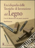 Enciclopedia delle tecniche di lavorazione del legno libro usato