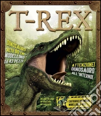 T-Rex. Ediz. illustrata. Con gadget libro
