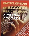 Enciclopedia di accordi per chitarra. Altri 500 accordi libro