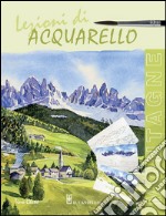 Lezioni di acquerello. Montagne. Ediz. illustrata libro