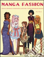 Manga fashion. Ediz. illustrata libro