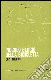 Piccolo elogio della bicicletta libro