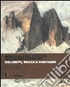 Dolomiti, rocce e fantasmi libro