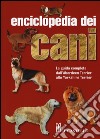 Enciclopedia dei cani. La guìda completa dall'Aberdeen Terrier allo Yorkshire Terrier. Ediz. illustrata libro di Palmer Joan