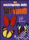 Enciclopedia delle farfalle. La guida completa per ogni appassionato. Ediz. illustrata libro