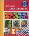 Enciclopedia delle tecniche di sartoria. Ediz. illustrata libro di Knight Lorna