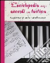 Enciclopedia degli accordi per tastiera. Accordi illustrati per tutti gli stili musicali libro
