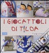 I giocattoli di Tilda libro