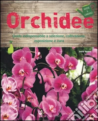 Orchidee. Ediz. illustrata