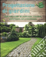 Progettazione di giardini. Ediz. illustrata libro