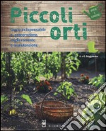 Piccoli orti. Ediz. illustrata libro