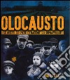 Olocausto. Le origini, gli eventi e i racconti dei sopravvissuti. Ediz. illustrata libro