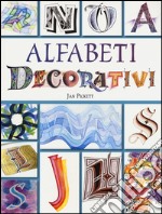 Alfabeti decorativi. Ediz. a colori