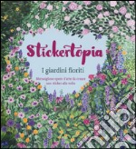 I giardini fioriti. Stickertopia