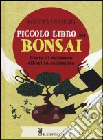 Piccolo libro dei bonsai. Ediz. a colori