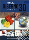 L'arte del disegno 3D libro
