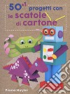 50+1 progetti con le scatole di cartone. Ediz. a colori libro