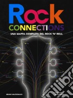 Rock connections. Una mappa completa del rock 'n' roll