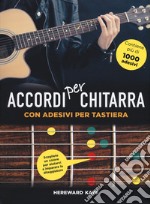 Accordi per chitarra con adesivi per tastiera. Ediz. illustrata. Con Adesivi libro