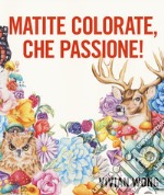 Matite colorate, che passione! libro