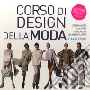 Corso di design della moda libro