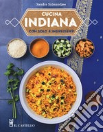 Cucina indiana con solo 4 ingredienti libro