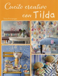 Cucito creativo con Tilda