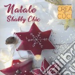 Natale shabby chic. Crea e cuci libro