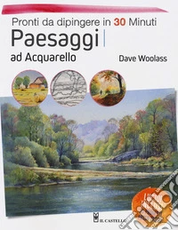 Paesaggi ad acquarello. Pronti da dipingere in 30 minuti. Ediz. a colori libro