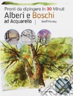 Alberi e boschi ad acquarello pronti da dipingere. Ediz. a colori