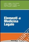 Elementi di medicina legale libro