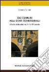 Dai comuni agli stati territoriali. L'italia delle città tra XIII e XV secolo libro di Tanzini Lorenzo