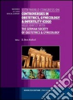 Thirteenth World Congress on controversies in obstetrics, gynecology & infertility (COGI) held jointly with the german society of obstetrocs & gynecology