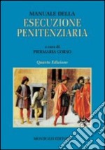 Manuale della esecuzione penitenziaria libro