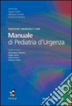 Manuale di pediatria d'urgenza-Paediatric emergency card. Ediz. bilingue libro