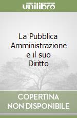 La Pubblica Amministrazione e il suo Diritto