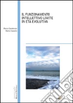 Il funzionamento intellettivo limite in età evolutiva libro