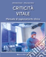 Criticità vitale. Manuale di ragionamento clinico libro