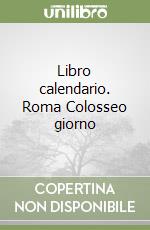 Libro calendario. Roma Colosseo giorno libro