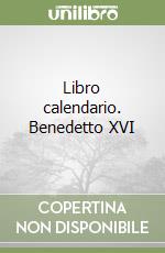 Libro calendario. Benedetto XVI libro