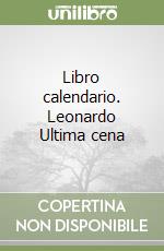 Libro calendario. Leonardo Ultima cena libro