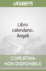 Libro calendario. Angeli libro