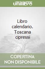 Libro calendario. Toscana cipressi libro