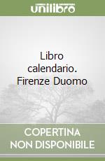 Libro calendario. Firenze Duomo libro