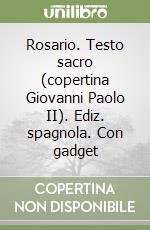 Rosario. Testo sacro (copertina Giovanni Paolo II). Ediz. spagnola. Con gadget libro